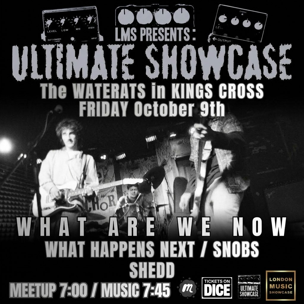 London Music Ultimate Showcase: What Are We Now