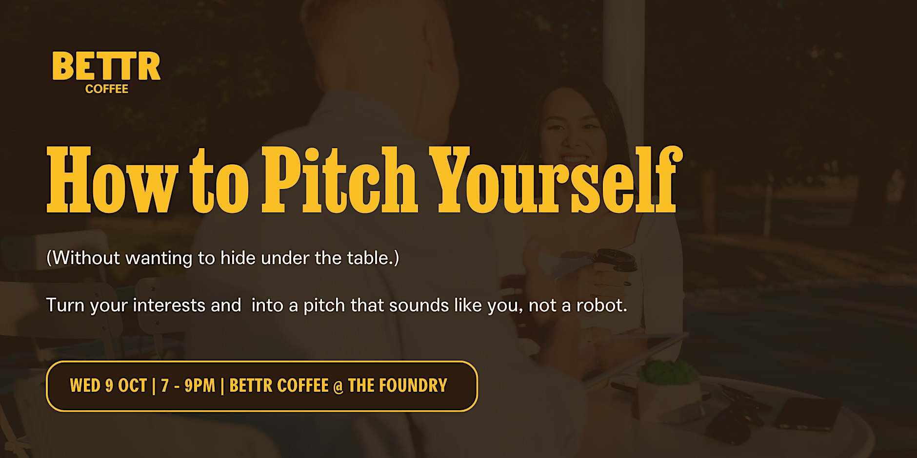 100% Unfiltered: How to Human: How to Pitch Yourself
