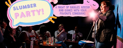 Slumber Party! A Comedy Show for Gossip Lovers