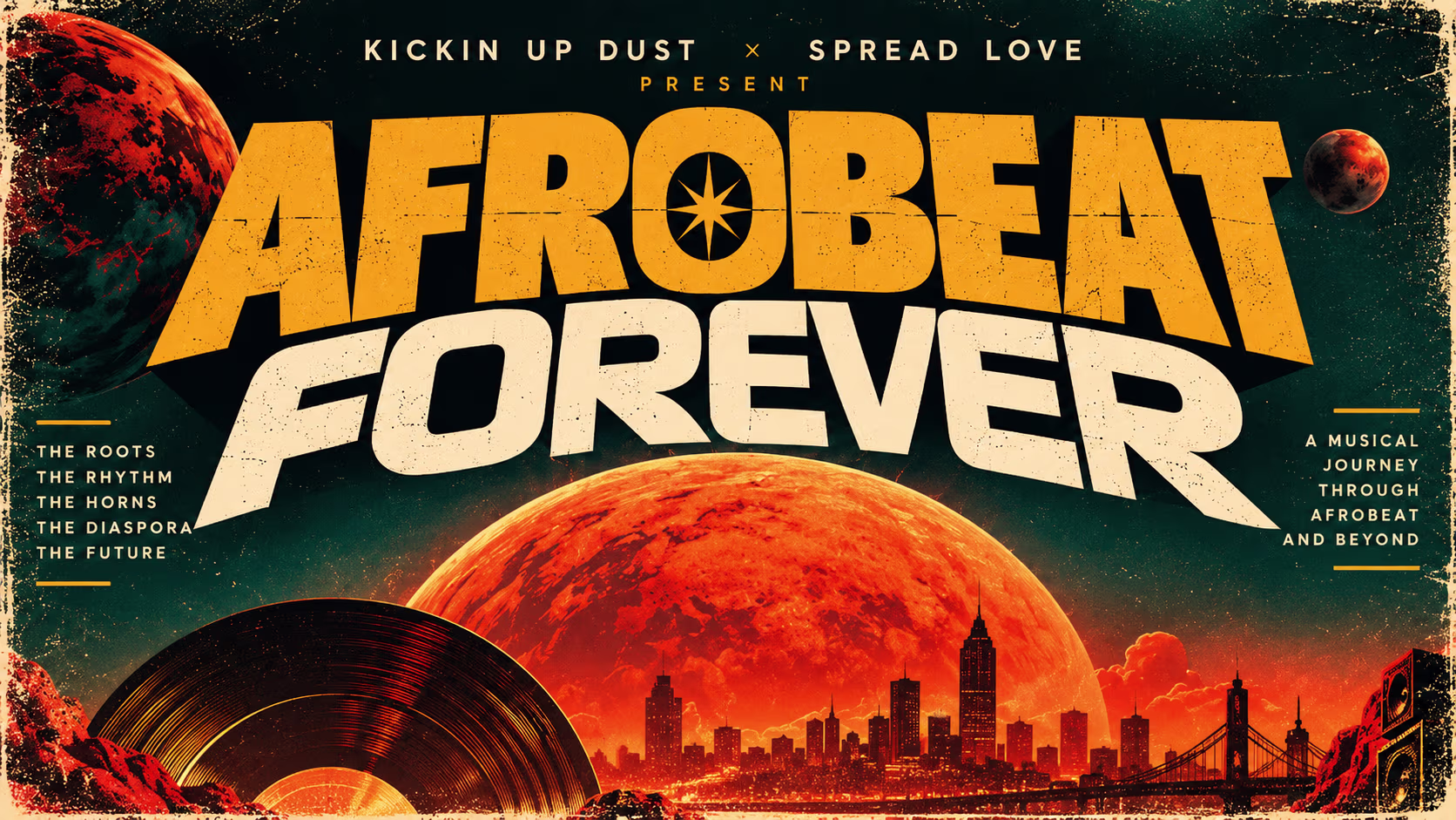 Spread Love Presents Kickin Up Dust | Afrobeat Forever