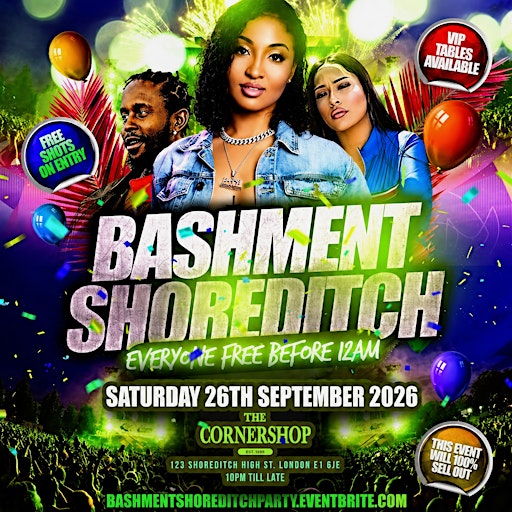 Bashment Shoreditch Party - Everyone Free Before 12AM