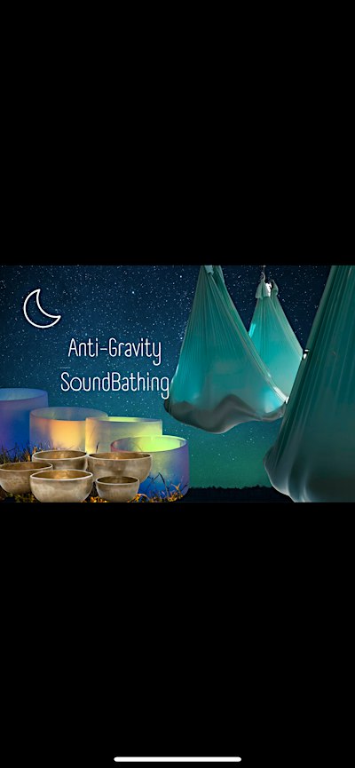 ANTI-GRAVITY SOUND BATH October,11