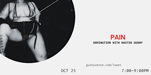 PAIN - DOMINATION WITH MASTER GUSHY