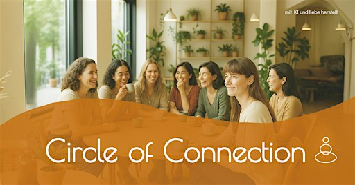 Circle Of Connection - Achtsames Netzwerktreffen & Brunch für Frauen