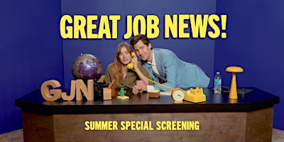 Great Job News: The Summer Special Screening.