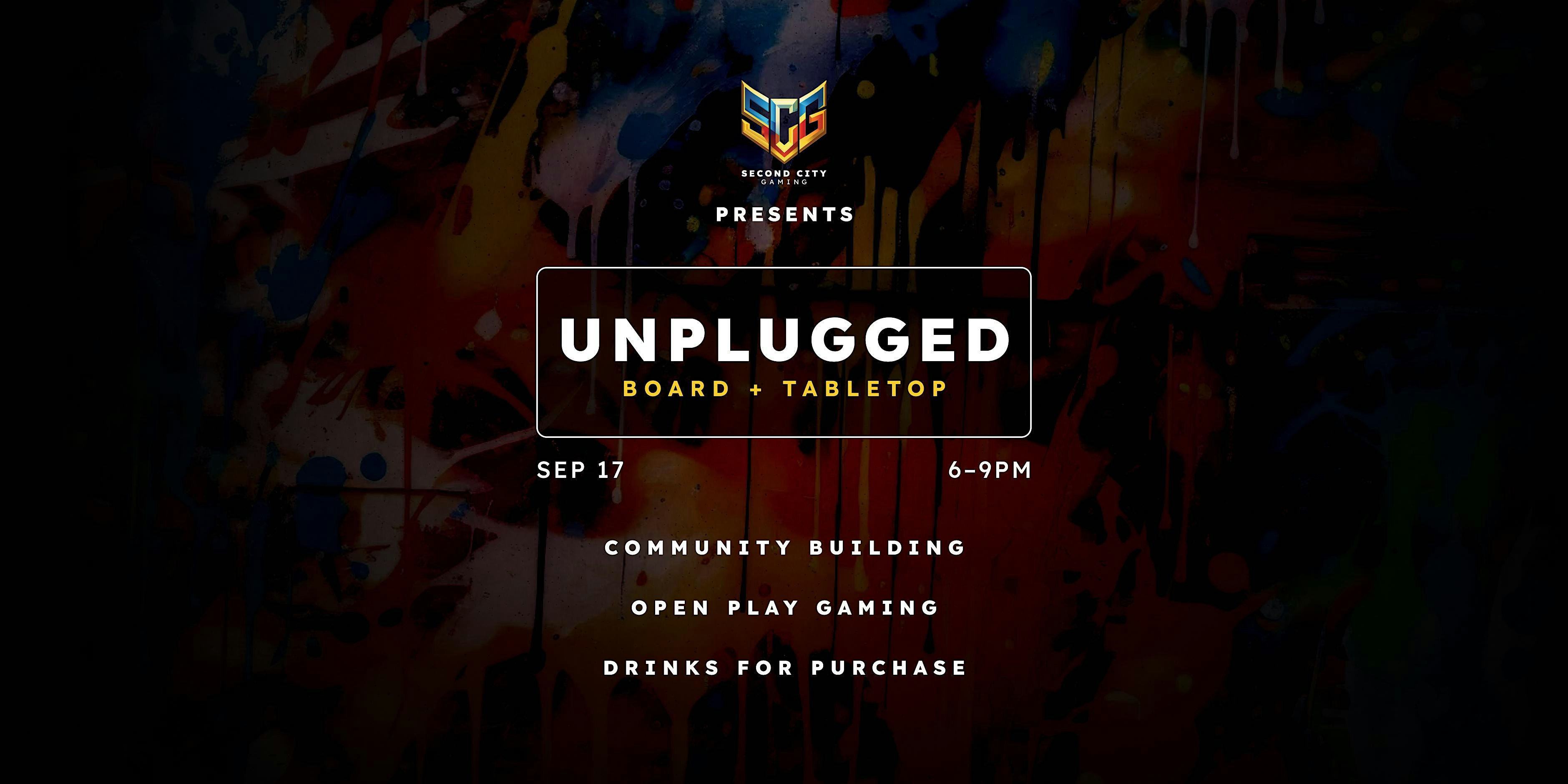 Unplugged with Second City Gaming