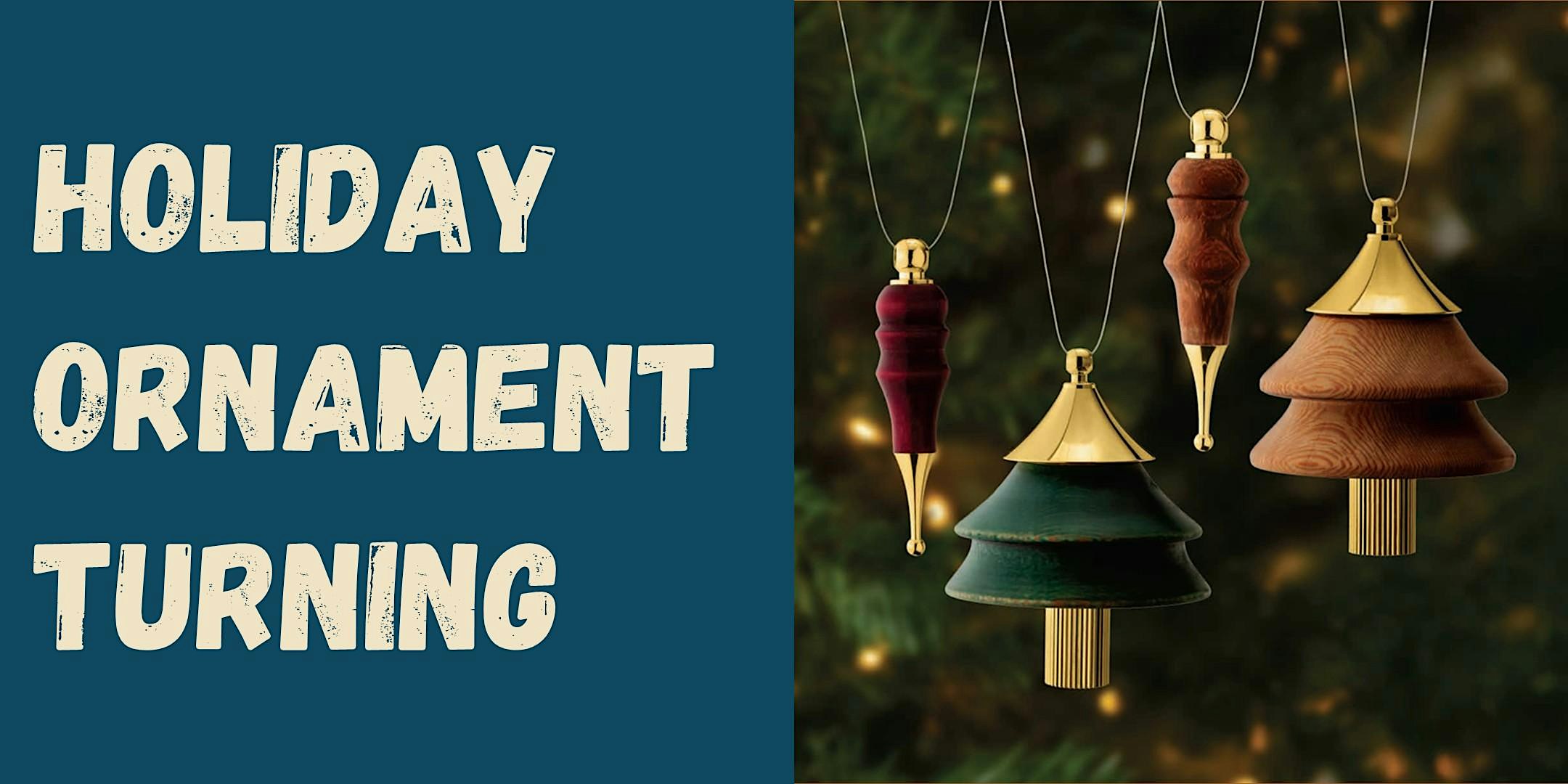 Holiday Ornament Turning