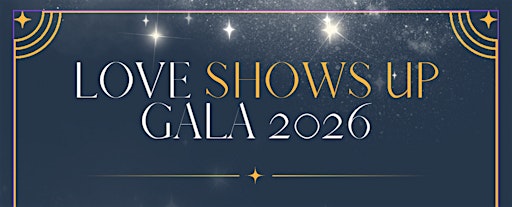 Love Shows Up Gala 2026