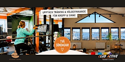ÖPPET HUS - CLUB ACTIVE & STUDIO SOMA