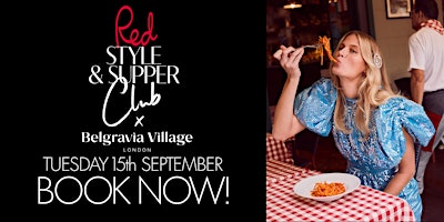 Red Style & Supper Club x Belgravia Village