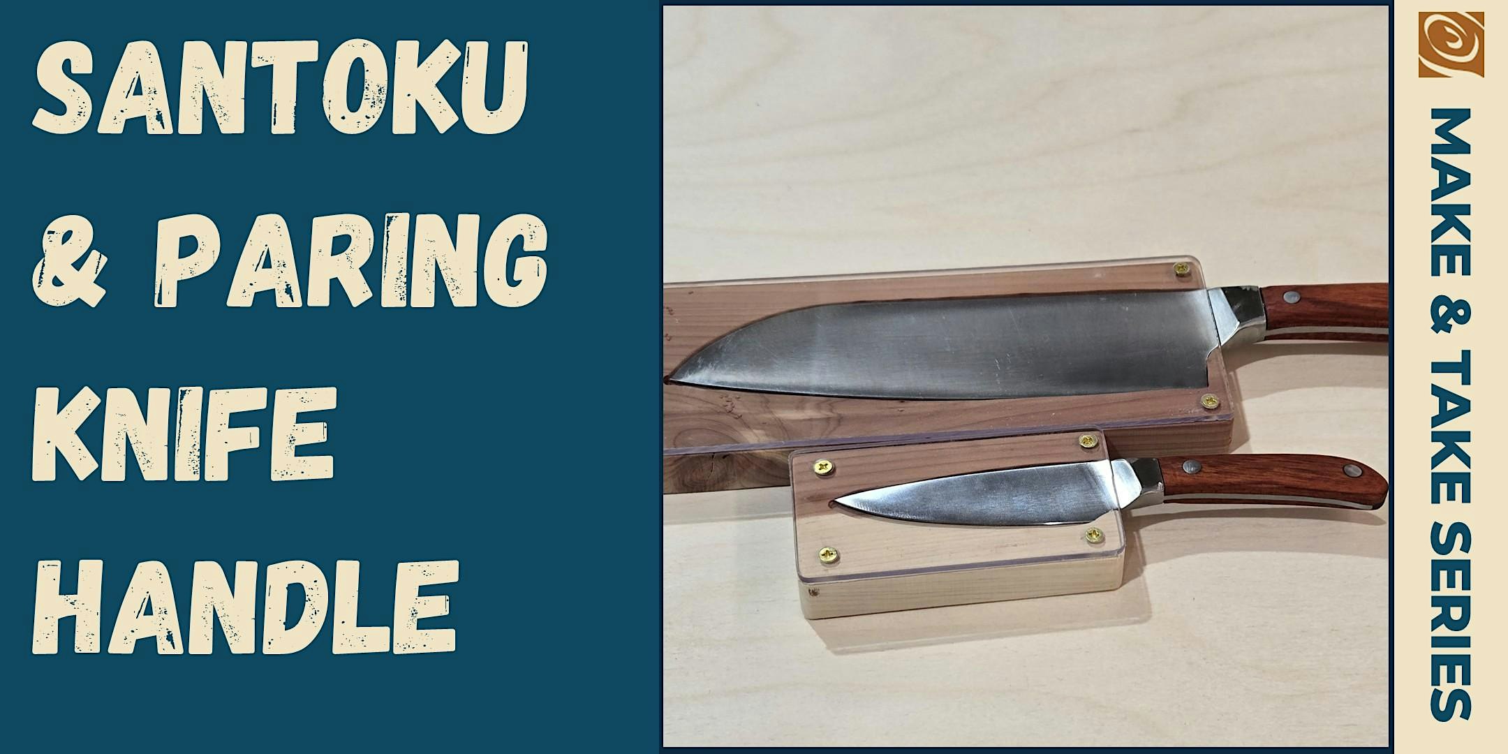 Santoku & Paring Knife Handle