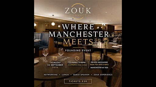 Zouk Connect: Founding Manchester Business Networking Lunch
