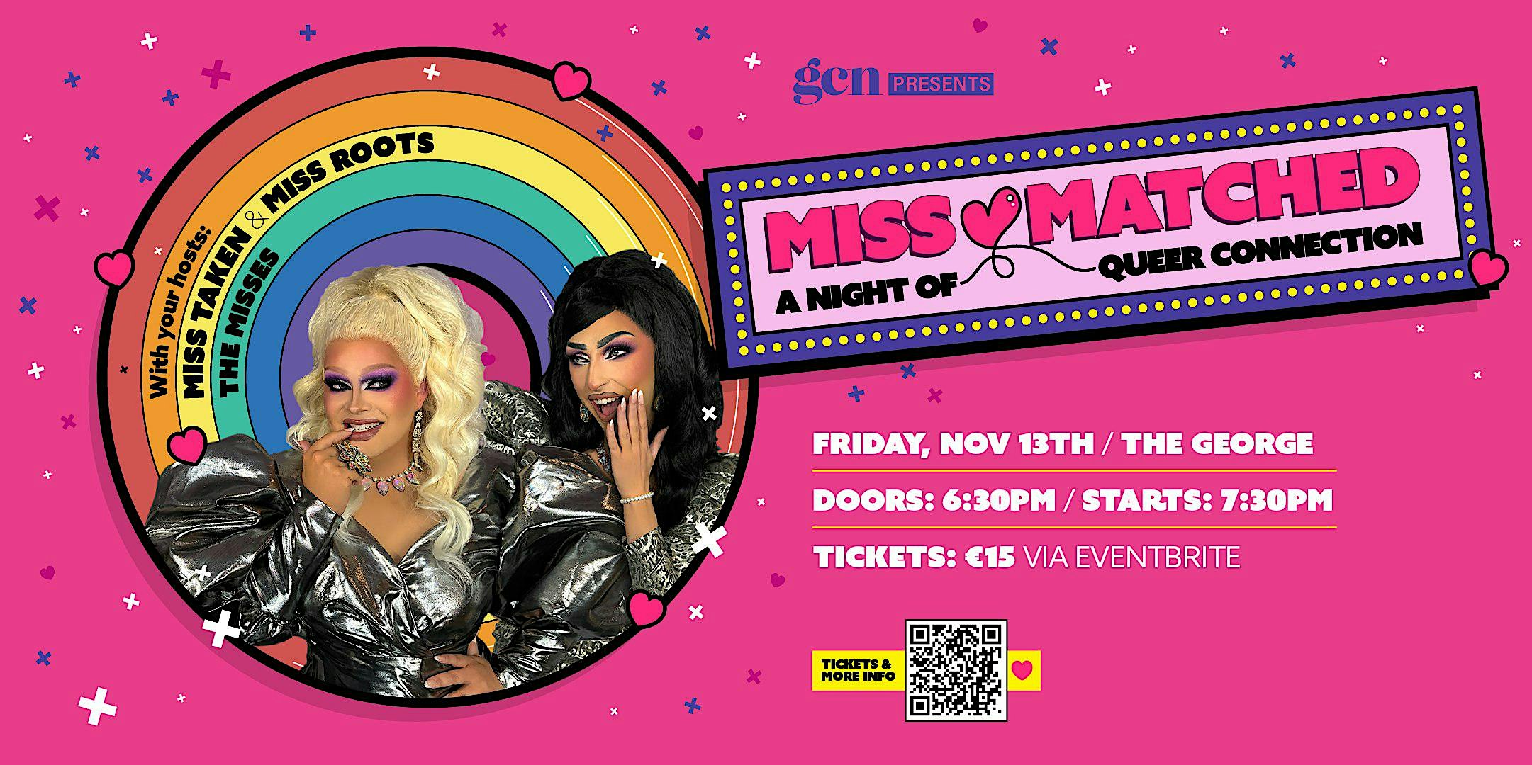 GCN presents Miss Matched: a night of queer connection