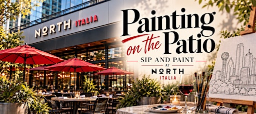 Painting on the Patio: Sip and Paint at North Italia Dallas