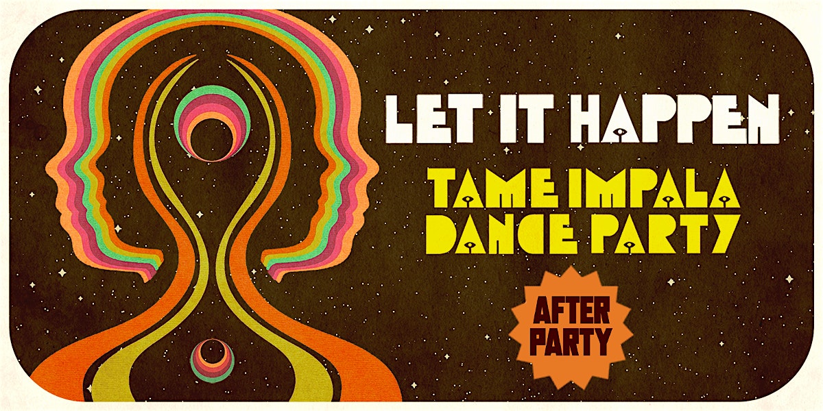 Let It Happen: Tame Impala Dance Party [Vancouver]