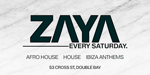 Zaya Sydney | Every Saturday | September 5th