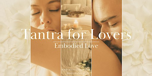 Tantra for Lovers | Embodied Love