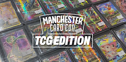 Manchester Card Con: TCG Edition
