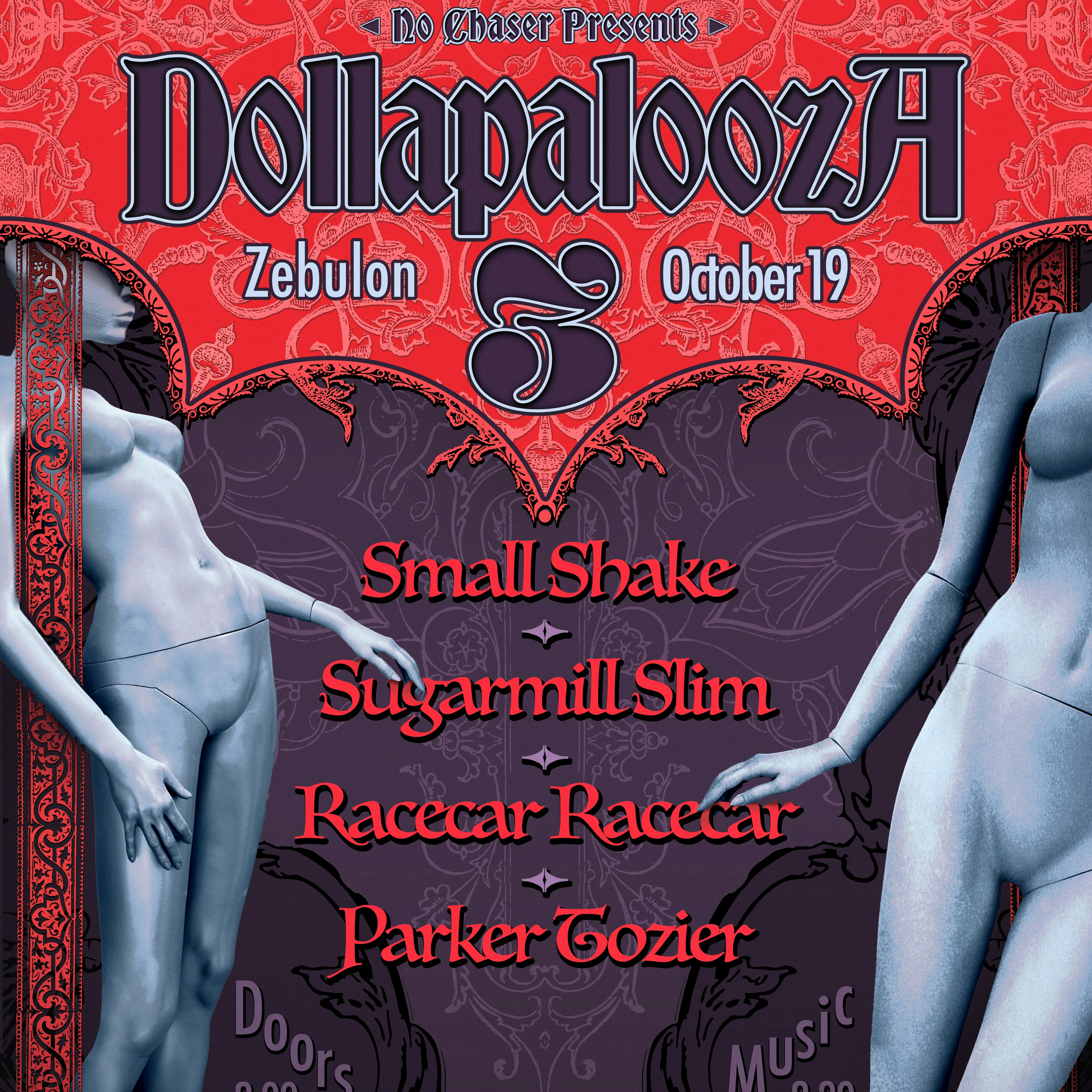 Dollapalooza 3 with Small Shake Sugarmill Slim Racecar Racecar Parker Tozier 