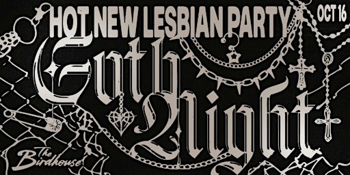 HOT NEW LESBIAN PARTY: GOTH NIGHT
