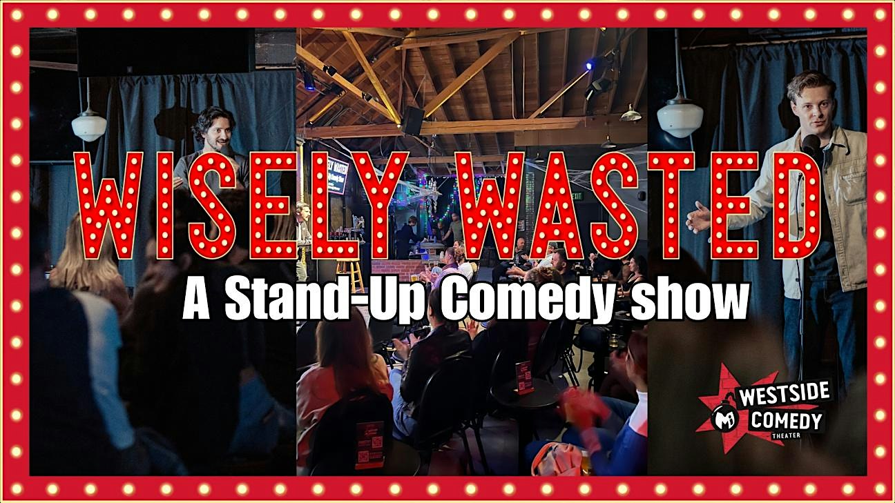 Wisely Wasted Comedy