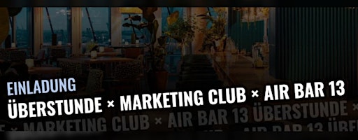 Marketing Club Connect x Überstunde x Air Bar 13