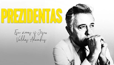 Dokumentinis filmas "PREZIDENTAS"
