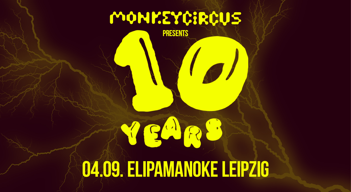 10 YEARS MONKEYCIRCUS - Leipzig Edition
