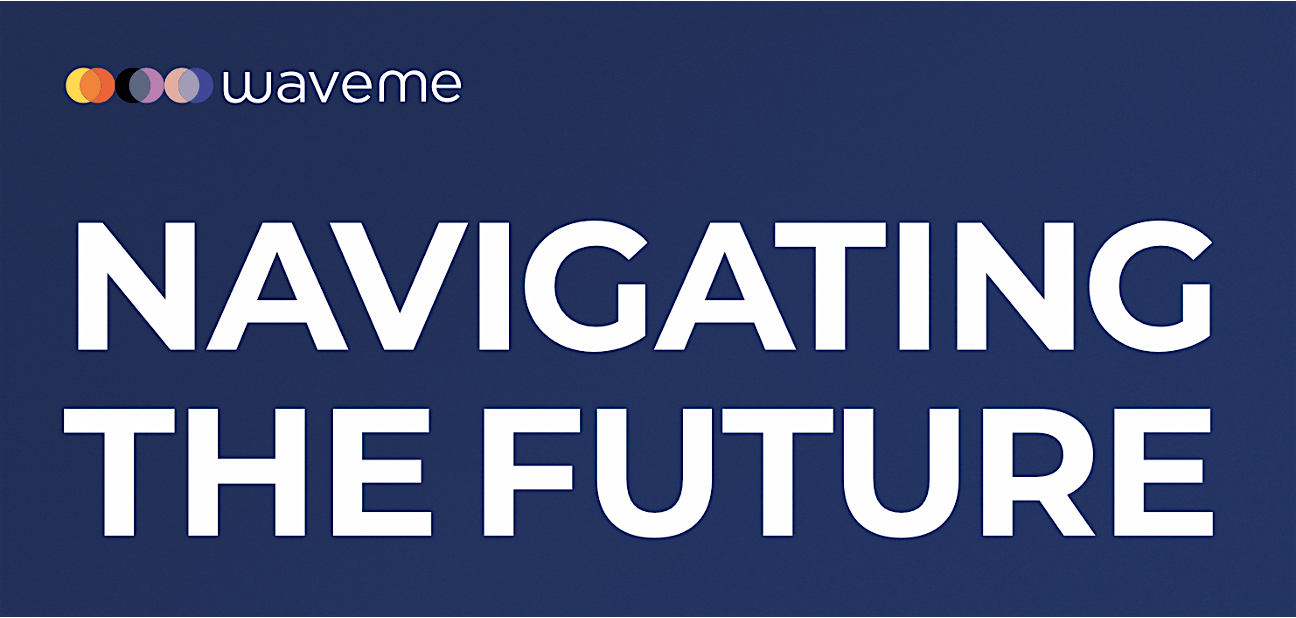 waveme - navigating the future II