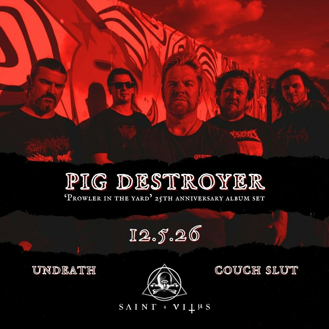 Pig Destroyer 'Prowler In The Yard', Undeath, Couch Slut