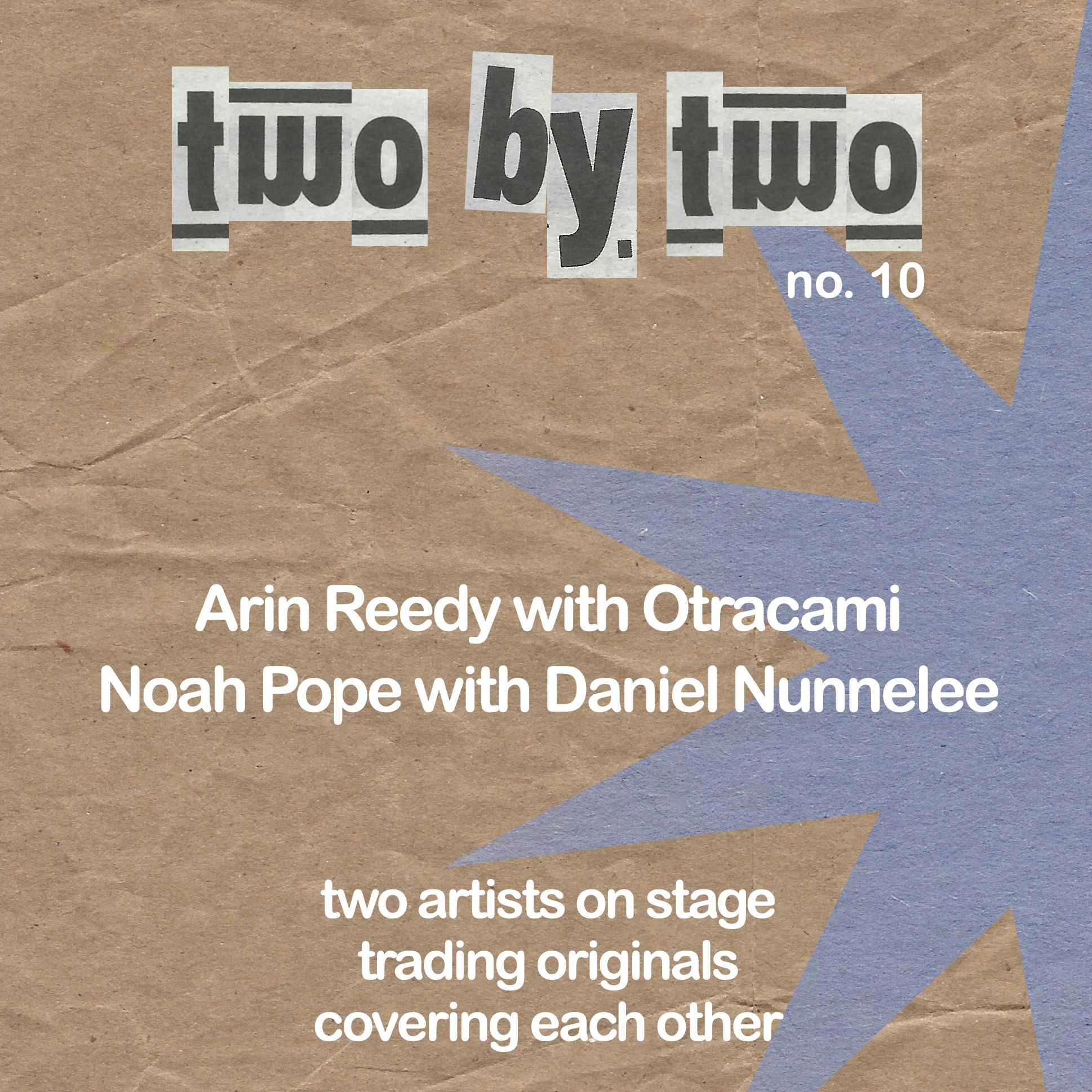 ARIN REEDY & OTRACAMI, NOAH POPE & DANIEL NUNNELEE
