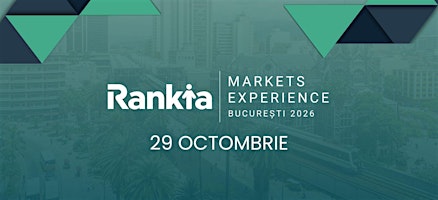Rankia Markets Experience București 2026
