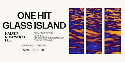 One Hit x Glass Island - Season Launch - Sat 5 Sept 2026