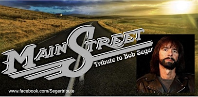 Main Street - A Tribute to Bob Seger