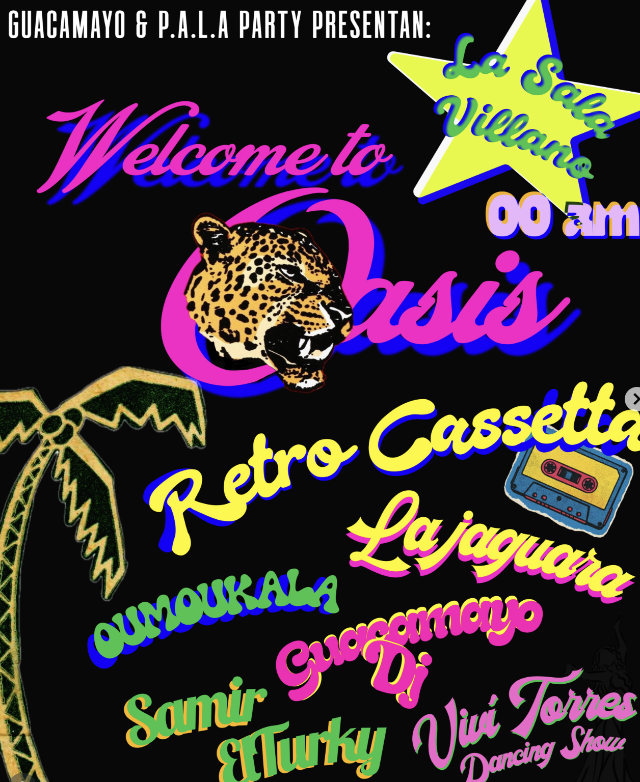 Guacamayotropical & P.A.L.A party present: Oasis
