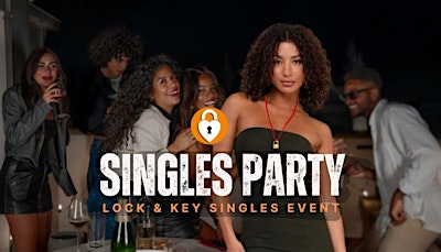 Los Angeles LOCK & KEY SINGLES PARTY All Ages (24-59) ♥ El Segundo