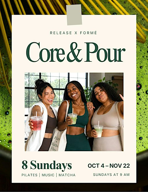 Core & Pour: Pilates + Matcha