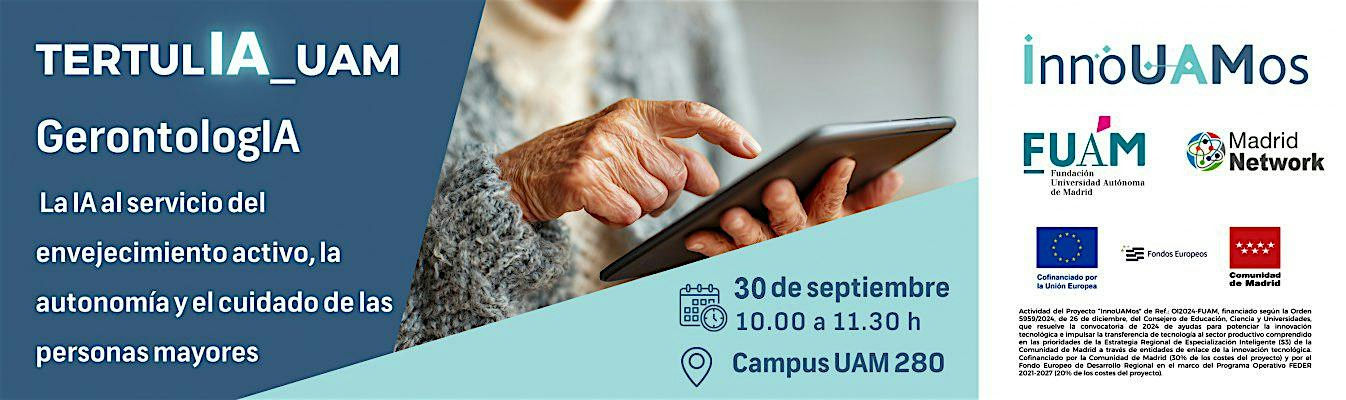 TertulIA_UAM en GerontologIA: La IA al servicio del envejecimiento activo,