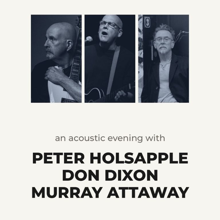 Murray Attaway, Peter Holsapple, and Don Dixon: Trio in the Attic w/ Special Guest Clay Harper