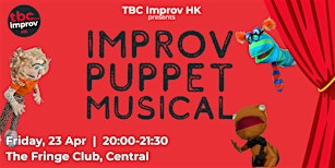 TBC Improv Presents: Improv Puppet Musical