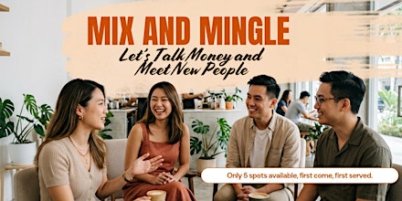 Mix and Mingle: Let's Talk Money and Meet New People