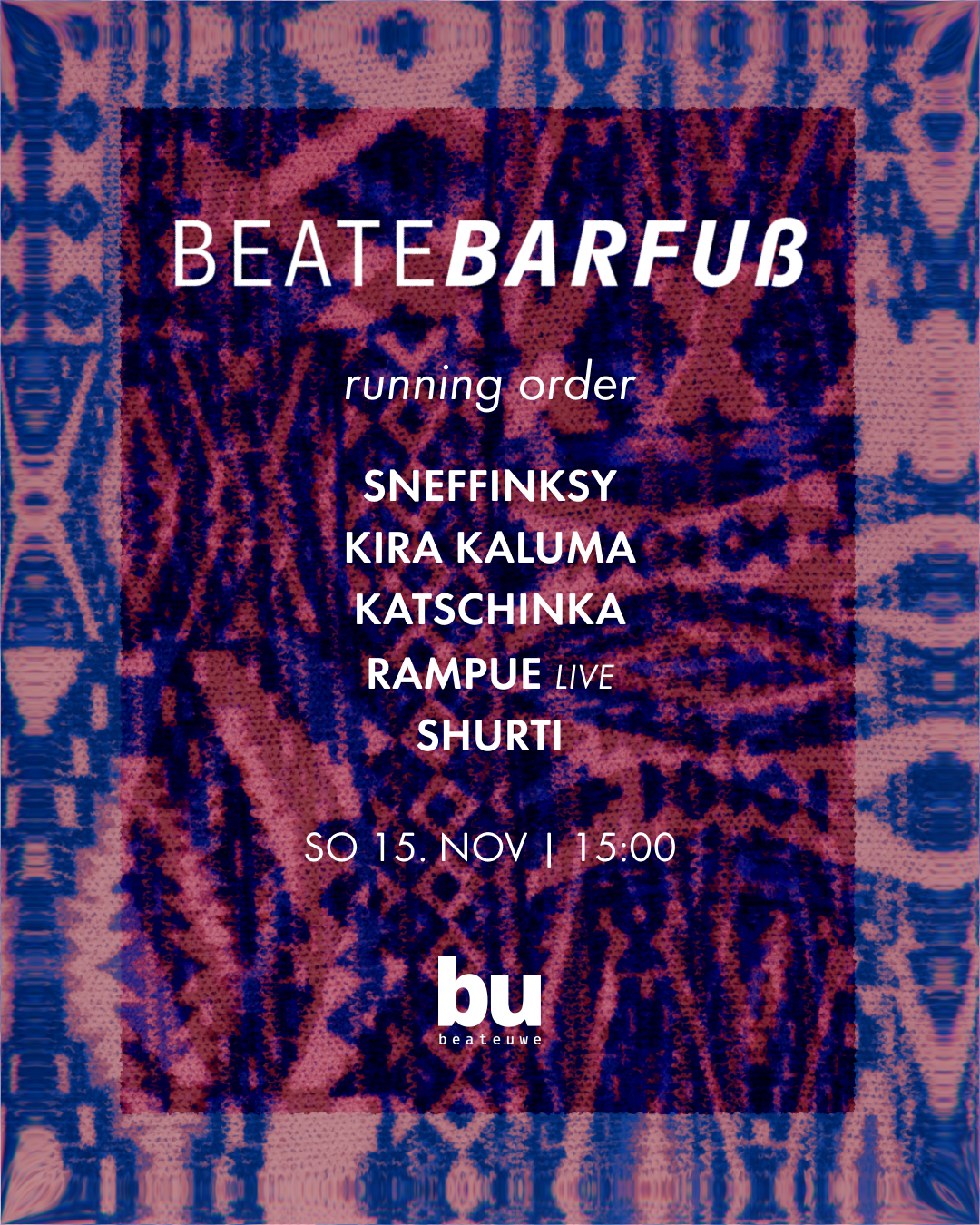 Beate Barfuß /// Rampue (live), sneffinksy, Kira Kaluma, Katschinka, Shurti