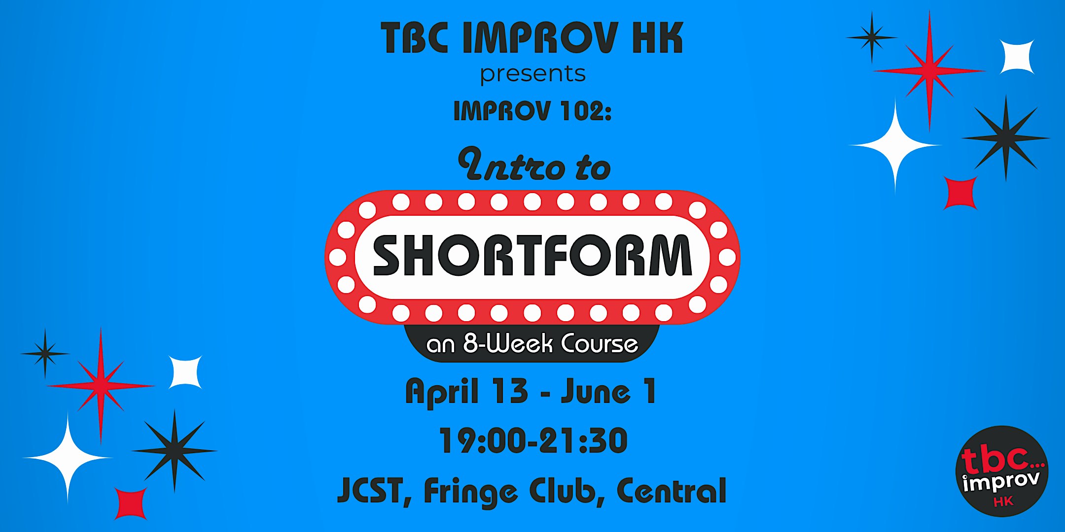 Intro to Shortform Improv Course (102) w/ TBC Improv HK - Spring'27