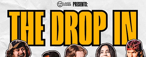 The Drop In: Stand-Up Comedy Show!