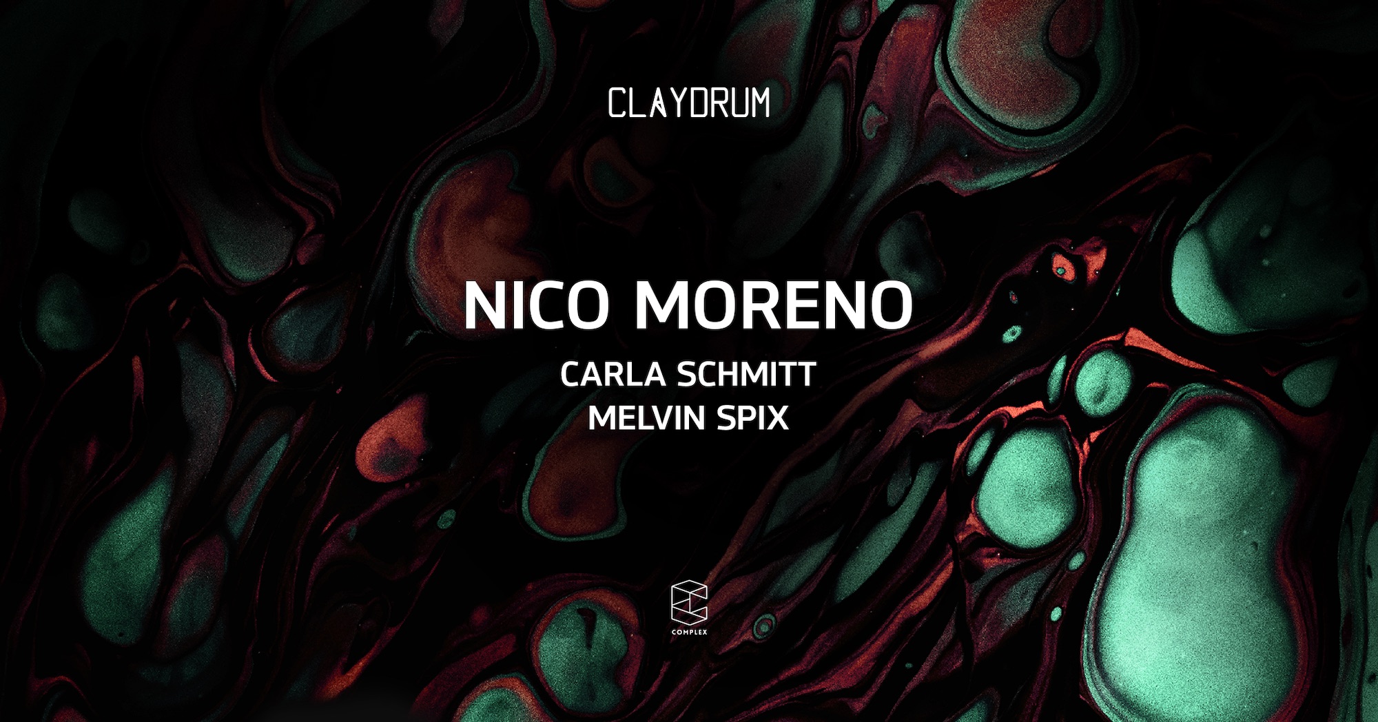 Claydrum presents Nico Moreno / Carla Schmitt / Melvin Spix
