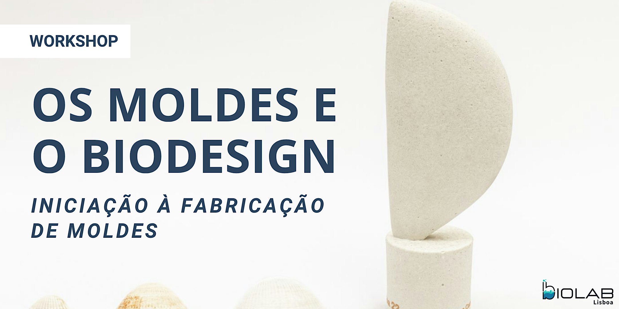 Os Moldes e o Biodesign: Iniciação à Fabricação de Moldes
