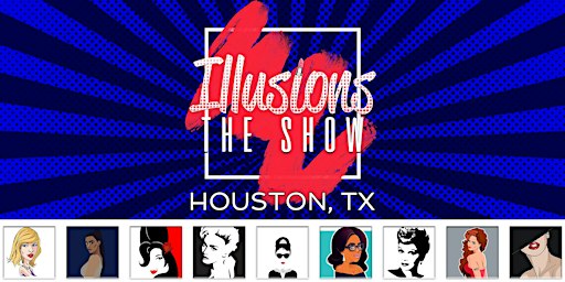 Illusions The Drag Brunch Houston - Drag Queen Brunch Show  Houston