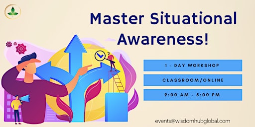Mastering Situational Awareness® 1 Day Workshop in Austin, TX | Wisdom Hub
