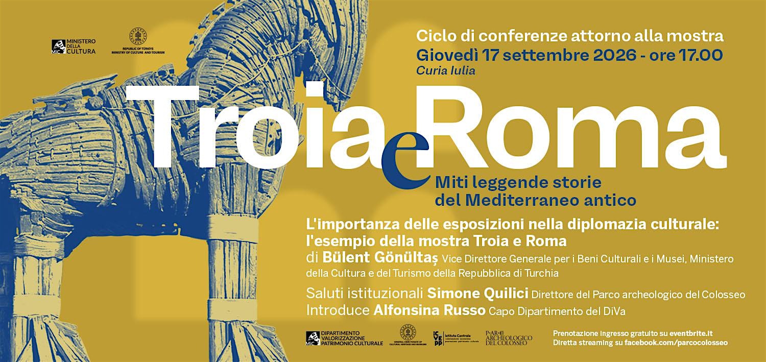 Importanza delle esposizioni nella diplomazia culturale:  "Troia e Roma"