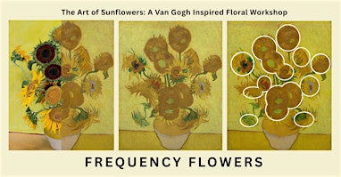 The Art of Sunflowers: A Van Gogh Inspired Floral Workshop